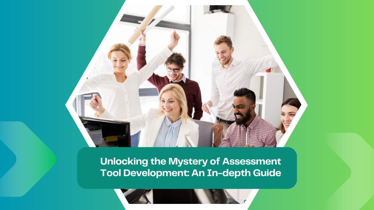 Unlocking the Mystery of Assessment Tool Development: An In-depth Guide