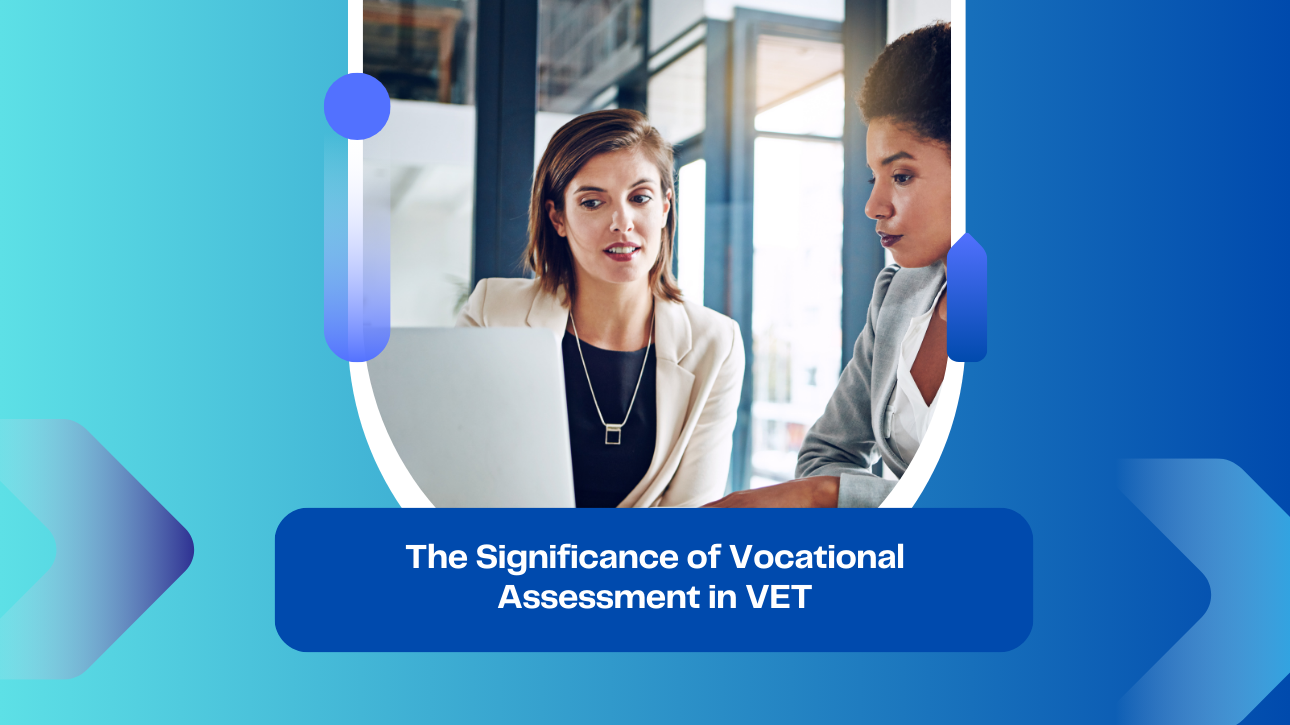 The Significance of Vocational Assessment in VET
