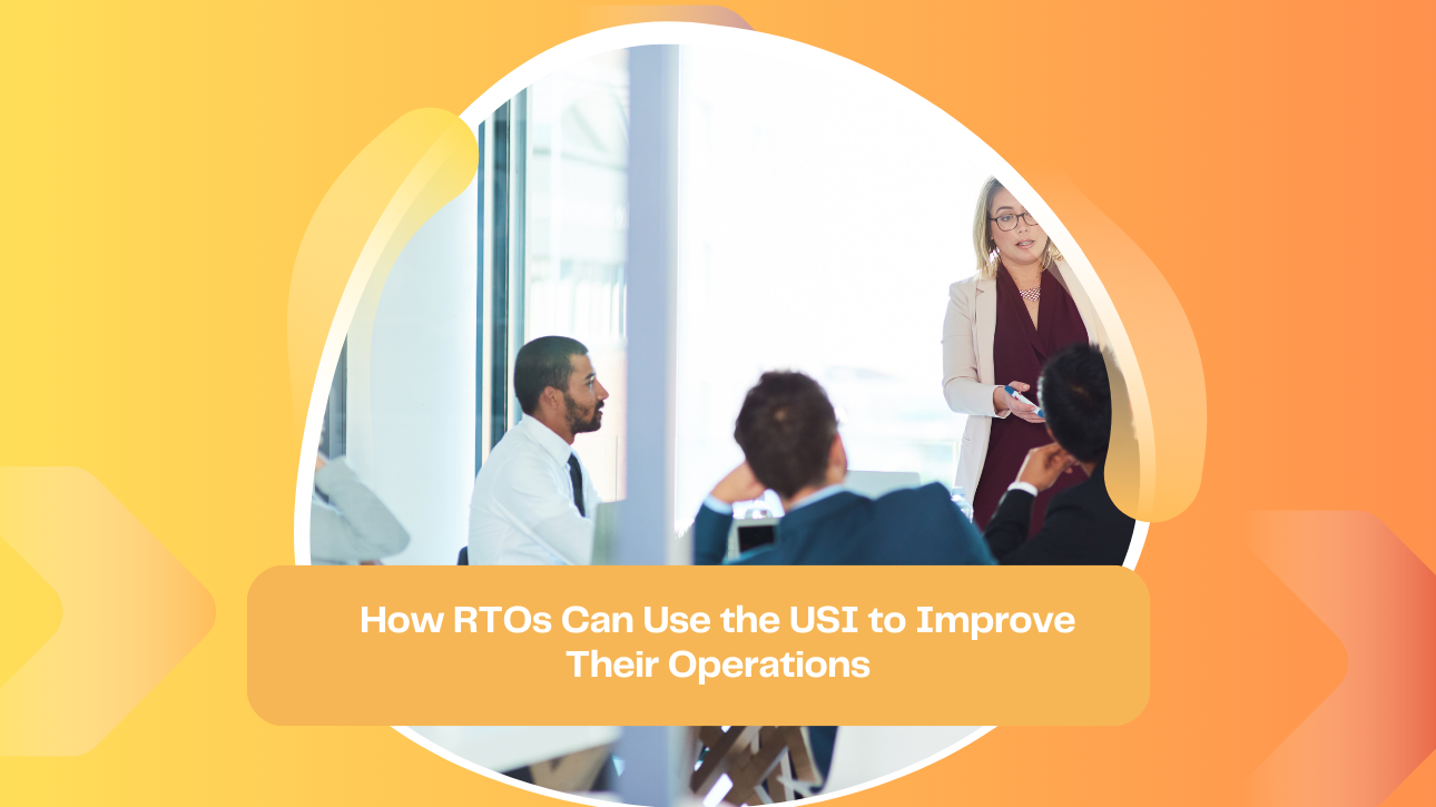 How RTOs Can Use the USI to Improve Their Operations