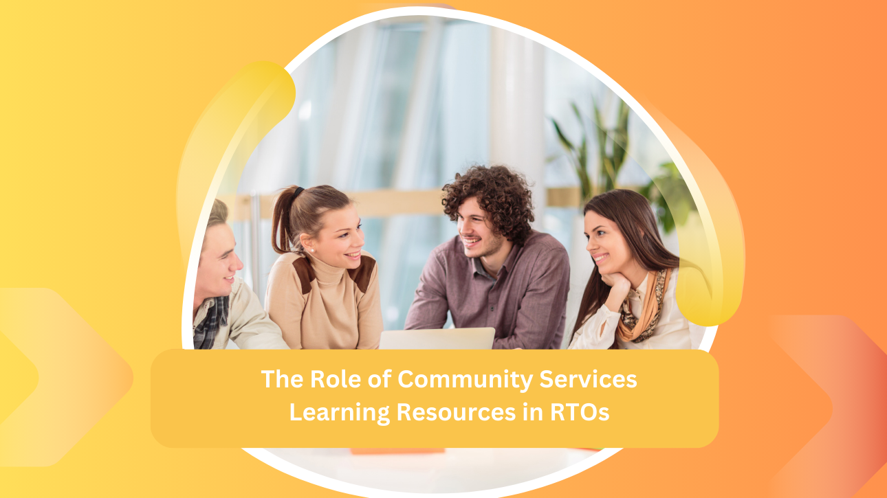 The Role of Community Services Learning Resources in RTOs