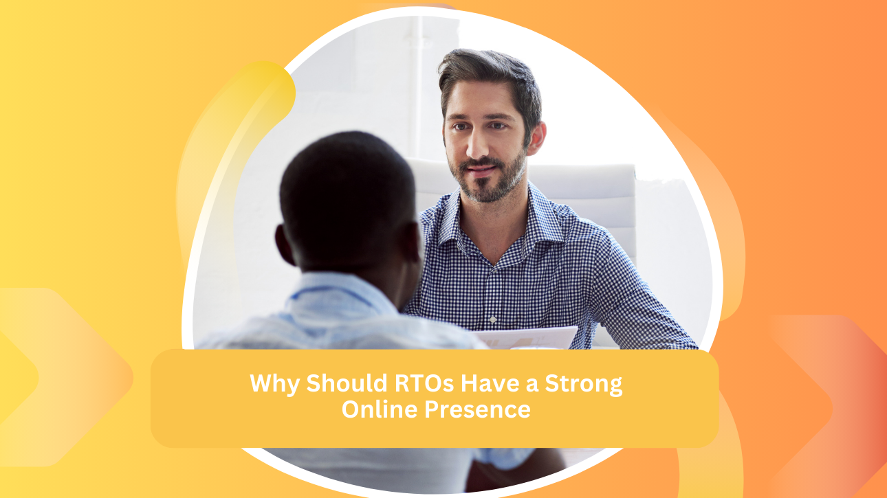 Why Should RTOs Have a Strong Online Presence