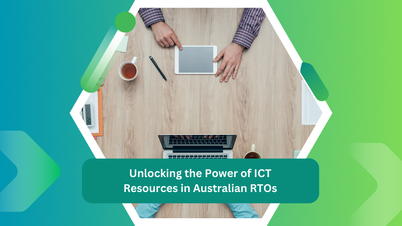 Unlocking the Power of ICT Resources in Australian RTOs