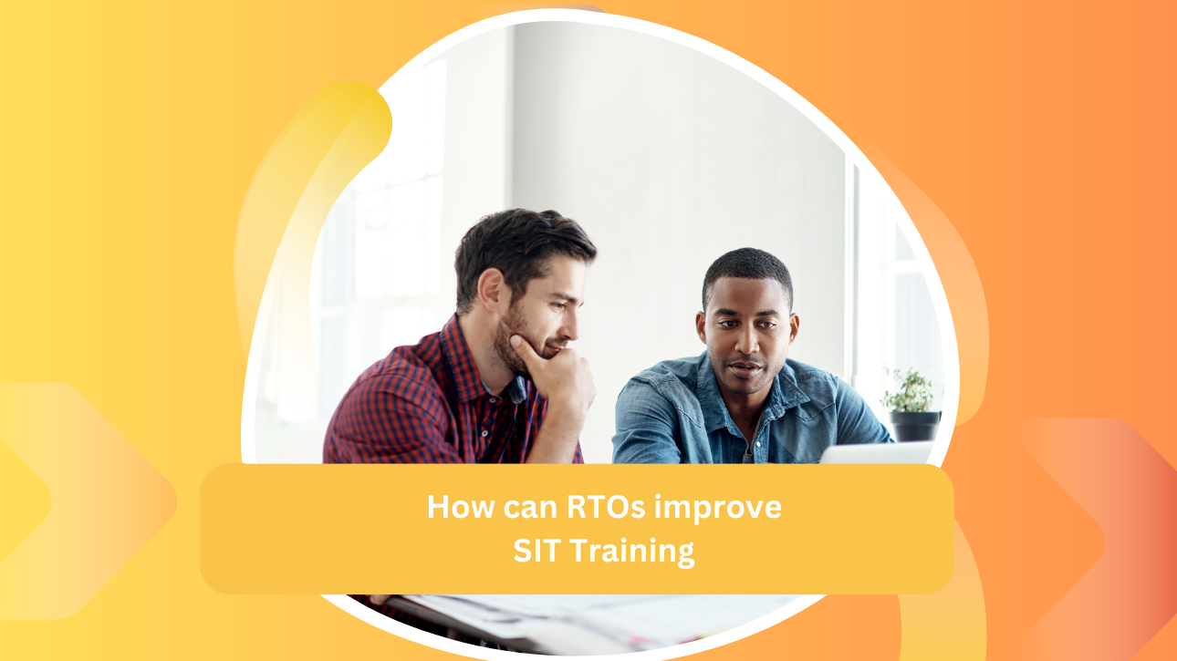 How can RTOs improve SIT Training
