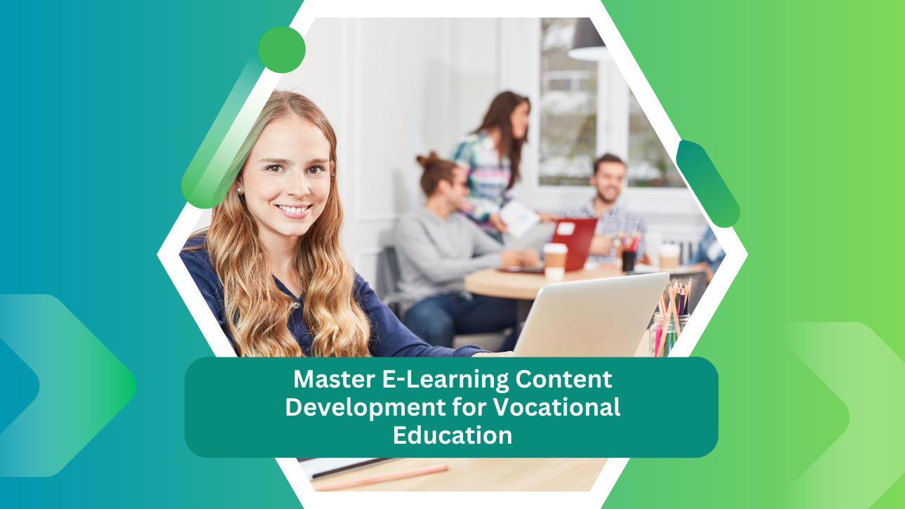 Master E-Learning Content Development for Vocational Education