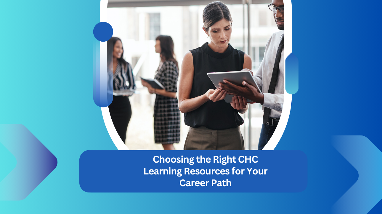 Choosing the Right CHC Learning Resources for Your Career Path