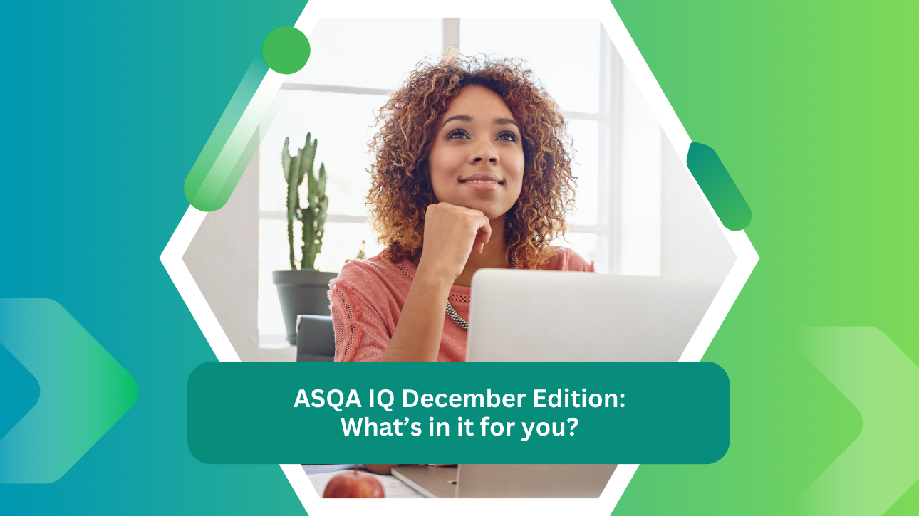 Before ASQA went on their New Year holidays they published their 2nd monthly IQ edition. Here is a quick rundown of what ASQA has put in the December newsletter.